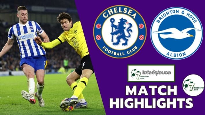 Highlight Premier League Brighton & Hove Albion - Chelsea 18-01-2022