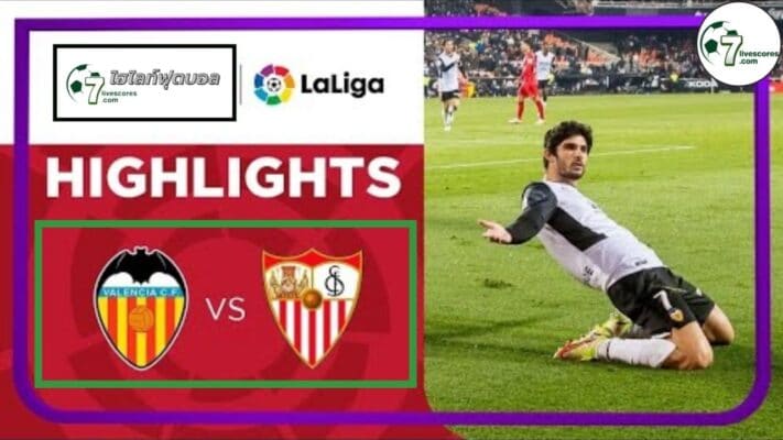 Highlight Spanish La Liga Valencia - Sevilla 19-01-2022