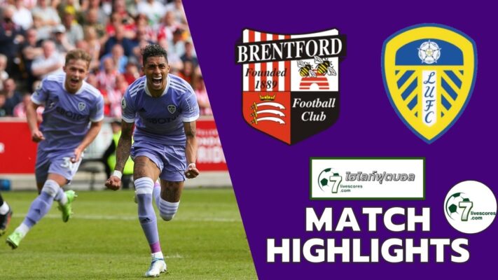 Highlight Premier League Brentford - Leeds 22-05-2022