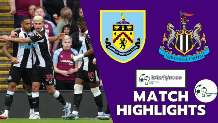 Highlight Premier League Burnley - Newcastle 22-05-2022