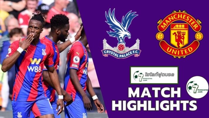 Highlight Premier League Crystal Palace - Manchester United 22-05-2022