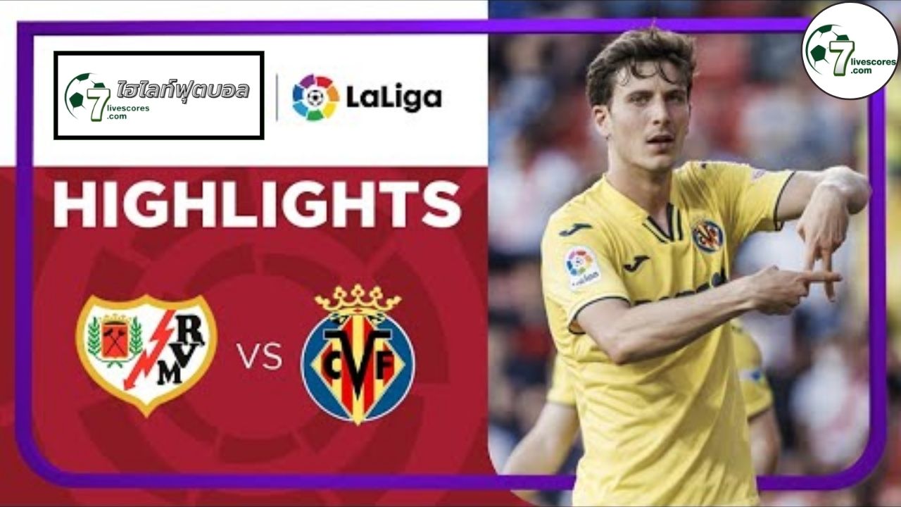 Highlight Spanish La Liga Rayo Vallecano - Villarreal 12-05-2022