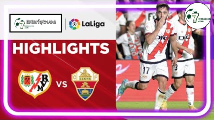Highlight Spanish La Liga Rayo Vallecano - Elche 03-10-2022