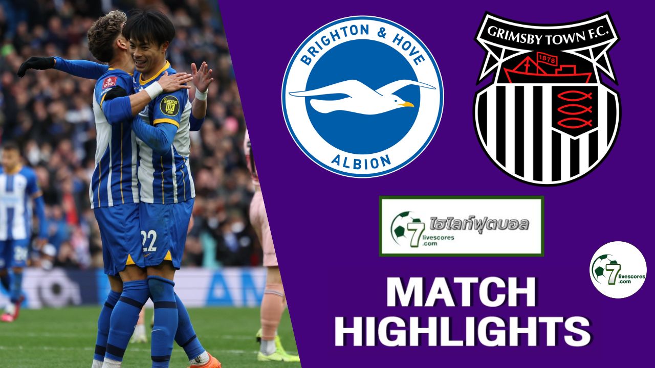 Highlights FA Cup Brighton - Grimsby Town 19-03-2023
