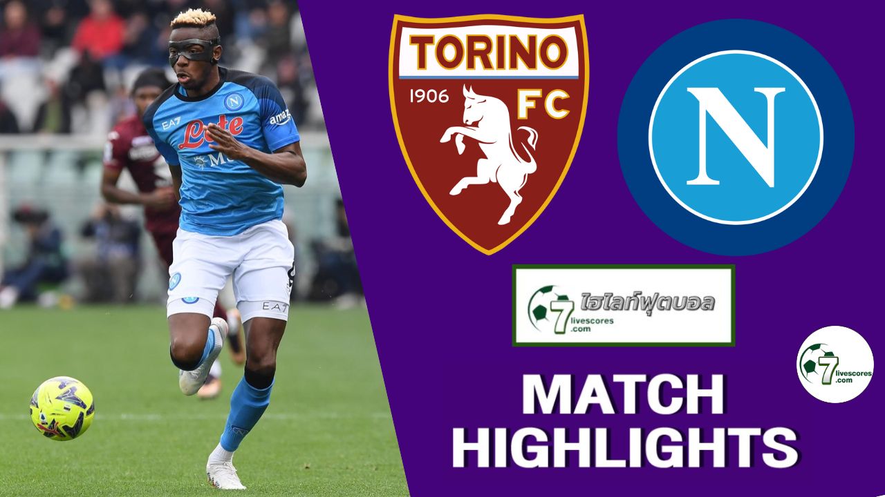 Highlights Italian Serie A Torino - Napoli 19-03-2023