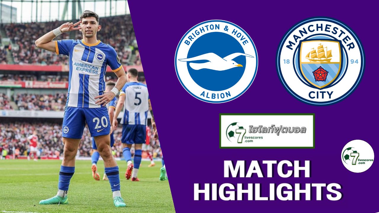 Highlight Premier League Brighton - Manchester City 24-05-2023